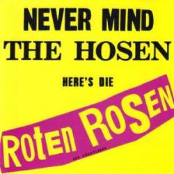 DIE ROTEN ROSEN NEVER MIND THE HOSEN HERE'S DIE ROTEN ROSEN Фирменный CD 