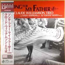 CLAUDE WILLIAMSON TRIO SONG FOR MY FATHER Виниловая пластинка 