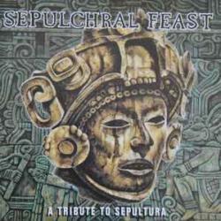 SEPULCHRAL FEAST A TRIBUTE TO SEPULTURA Фирменный CD 