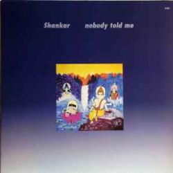 SHANKAR NOBODY TOLD ME Виниловая пластинка 