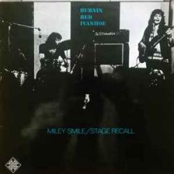 BURNIN RED IVANHOE MILEY SMILE / STAGE RECALL Виниловая пластинка 