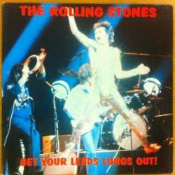 ROLLING STONES GET YOUR LEEDS LUNGS OUT! Виниловая пластинка 