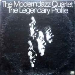 MODERN JAZZ QUARTET LEGENDARY PROFILE Виниловая пластинка 
