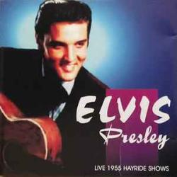 ELVIS PRESLEY LIVE 1955 HAYRIDE SHOWS Фирменный CD 