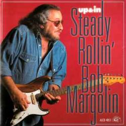 STEADY ROLLIN' BOB MARGOLIN UP & IN Фирменный CD 
