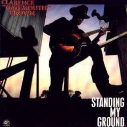 CLARENCE GATEMOUTH BROWN STANDING MY GROUND Фирменный CD 