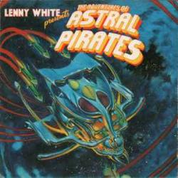 LENNY WHITE ADVENTURES OF ASTRAL PIRATES Виниловая пластинка 
