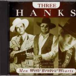 THREE HANKS MEN WITH BROKEN HEARTS Фирменный CD 