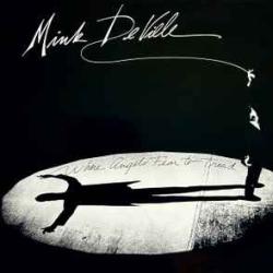 Mink DeVille WHERE ANGELS FEAR TO TREAD Виниловая пластинка 