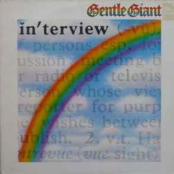 GENTLE GIANT IN'TERVIEW Виниловая пластинка 