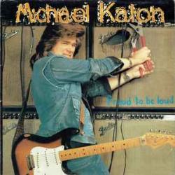 MICHAEL KATON PROUD TO BE LOUD Виниловая пластинка 