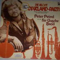 PETER PETREL UND DIE SIR GUSCHE BAND DIE GROSSE DIXIELAND-PARTY Виниловая пластинка 