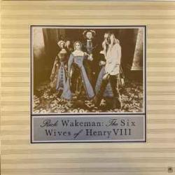 RICK WAKEMAN THE SIX WIVES OF HENRY VIII Виниловая пластинка 