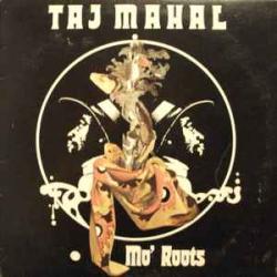 TAJ MAHAL MO' ROOTS Виниловая пластинка 