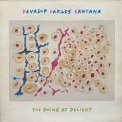 DEVADIP CARLOS SANTANA SWING OF DELIGHT Виниловая пластинка 