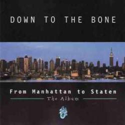 DOWN TO THE BONE FROM MANHATTAN TO STATEN Виниловая пластинка 