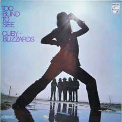 CUBY + BLIZZARDS TOO BLIND TO SEE Виниловая пластинка 