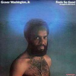 GROVER WASHINGTON FEELS SO GOOD Виниловая пластинка 
