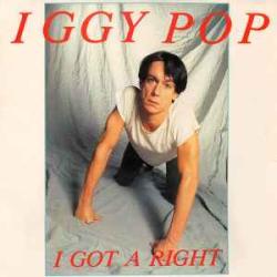 IGGY POP I GOT A RIGHT Виниловая пластинка 