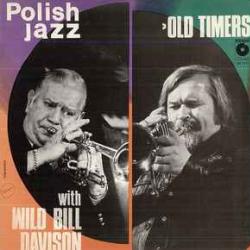 OLD TIMERS WITH WILD BILL DAVISON OLD TIMERS WITH WILD BILL DAVISON Виниловая пластинка 