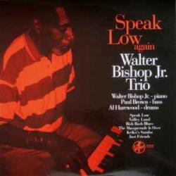 WALTER BISHOP JR. TRIO SPEAK LOW AGAIN Виниловая пластинка 