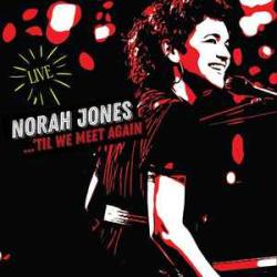 NORAH JONES ...'Til We Meet Again Виниловая пластинка 