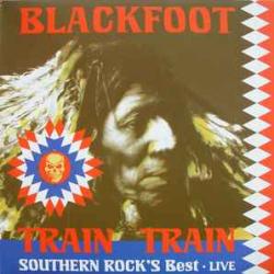 BLACKFOOT TRAIN TRAIN Виниловая пластинка 