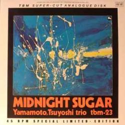 TSUYOSHI YAMAMOTO TRIO MIDNIGHT SUGAR Виниловая пластинка 