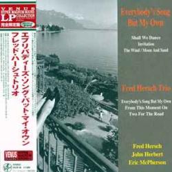 FRED HERSCH TRIO EVERYBODY'S SONG BUT MY OWN Виниловая пластинка 
