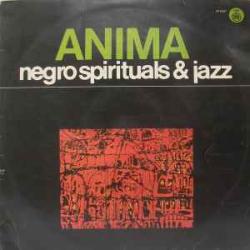 ANIMA NEGRO SPIRITUALS & JAZZ Виниловая пластинка 