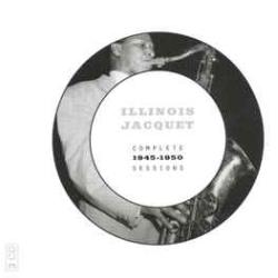 ILLINOIS JACQUET COMPLETE 1945-1950 SESSIONS Фирменный CD 