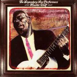 HOWLIN' WOLF LEGENDARY SUN PERFORMERS Виниловая пластинка 
