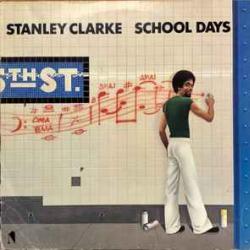 STANLEY CLARKE SCHOOL DAYS Виниловая пластинка 