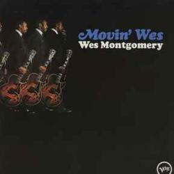 WES MONTGOMERY MOVIN' WES Виниловая пластинка 