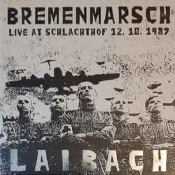 LAIBACH Bremenmarsch (Live At Schlachthof 12. 10. 1987) Виниловая пластинка 