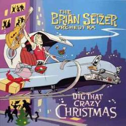 BRIAN SETZER ORCHESTRA DIG THAT CRAZY CHRISTMAS Виниловая пластинка 