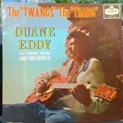 DUANE EDDY The "Twang's" The "Thang" Виниловая пластинка 