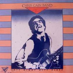 CHRIS CAIN BAND LATE NIGHT CITY BLUES Виниловая пластинка 