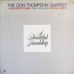 DON THOMPSON QUARTET A BEAUTIFUL FRIENDSHIP Виниловая пластинка 