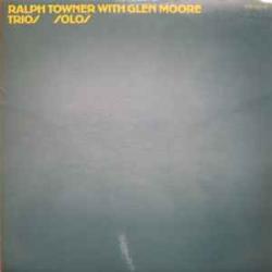 RALPH TOWNER WITH GLEN MOORE TRIOS SOLOS Виниловая пластинка 