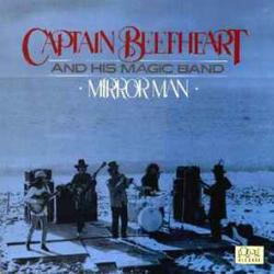 CAPTAIN BEEFHEART AND THE MAGIC BAND MIRROR MAN Виниловая пластинка 