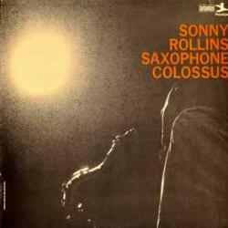 SONNY ROLLINS SAXOPHONE COLOSSUS Виниловая пластинка 