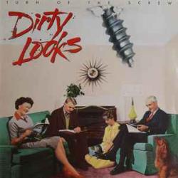 DIRTY LOOKS TURN OF THE SCREW Виниловая пластинка 