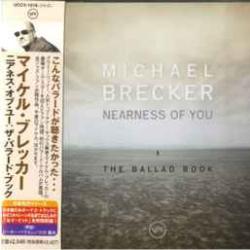 MICHAEL BRECKER NEARNESS OF YOU Фирменный CD 