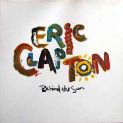 ERIC CLAPTON BEHIND THE SUN Виниловая пластинка 