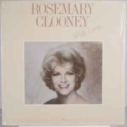 ROSEMARY CLOONEY WITH LOVE Виниловая пластинка 