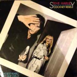 STEVE HARLEY AND COCKNEY REBEL BEST YEARS OF OUR LIVES Виниловая пластинка 