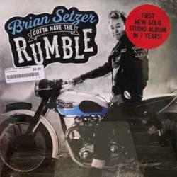 BRIAN SETZER Gotta Have The Rumble Виниловая пластинка 