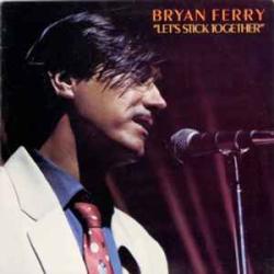 BRYAN FERRY LET'S STICK TOGETHER Виниловая пластинка 