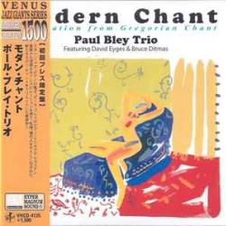 PAUL BLEY TRIO MODERN CHANT Фирменный CD 